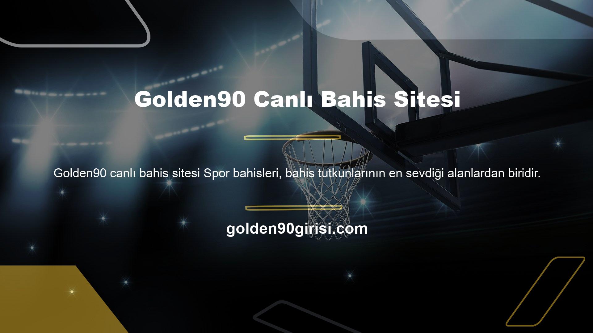Üyeler, Golden90 bahis sitesinde bahis seçenekleri canlı bahis uygulamasını kullanarak bahis yapabilirler